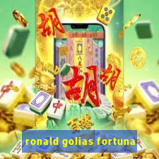 ronald golias fortuna